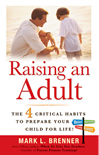Raising an Adult - The 4 Critical Habits To Prepare Your Child For Life!